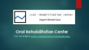 Oral rehabilitation center