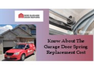 Know About The Garage Door Spring Replacement Cost