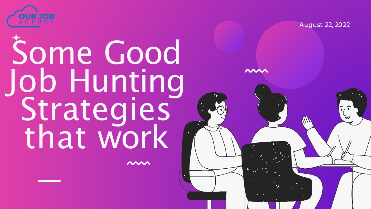 Some Good Job Hunting Strategies that work