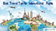 Best Travel Tips for International Flights