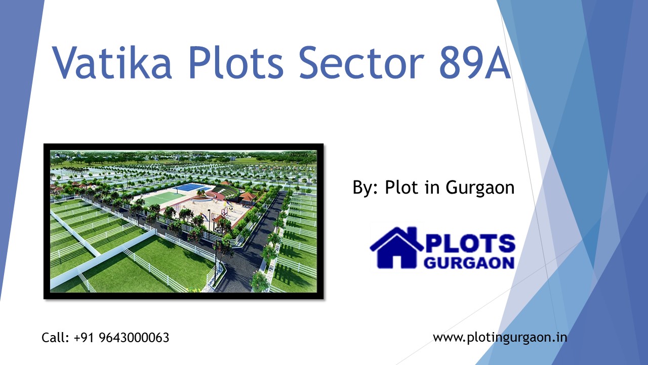 Vatika Plots Sector 89A | Best Residential Plots Gurgaon