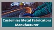 Custom Metal Fabrication