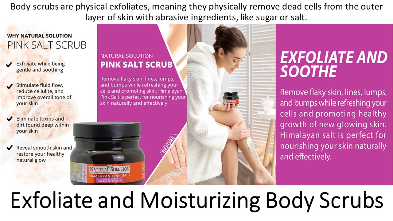 Exfoliate and Moisturizing Body Scrubs