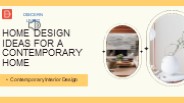 HOME DESIGN IDEAS FOR A CONTEMPORARY HOME