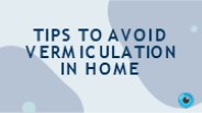 Tips for Vermiculation removal