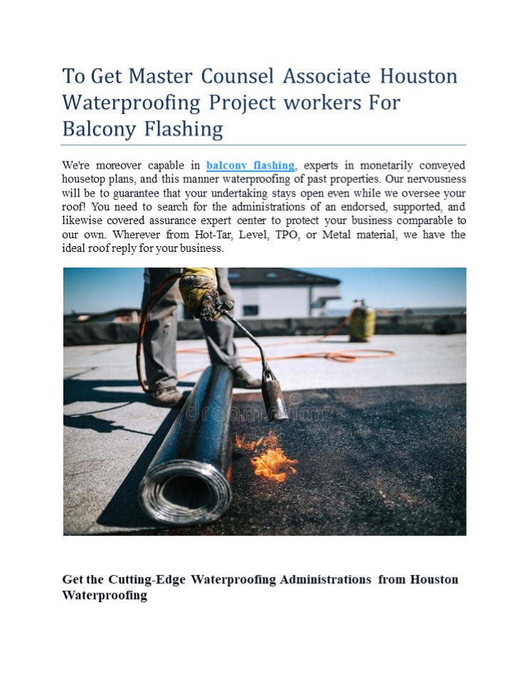 To Get Master Counsel Associate Houston Waterproofing Project workers For Balcony Flashing