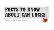 Facts to Know About Car Locks