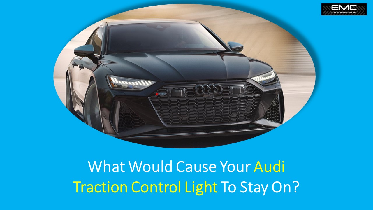 PPT What Would Cause Your Audi Traction Control Light To Stay On