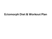 Ectomorph Diet & Workout Plan