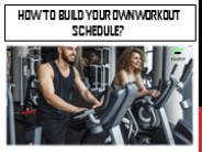 How to Build Your Own Workout Schedule?