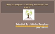 How to prepare a healthy breakfast for kids?