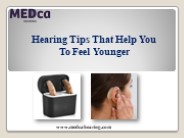 Hearing Tips That Help You To Feel Younger