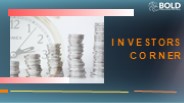 Investors Corner | BOLD Precious Metals