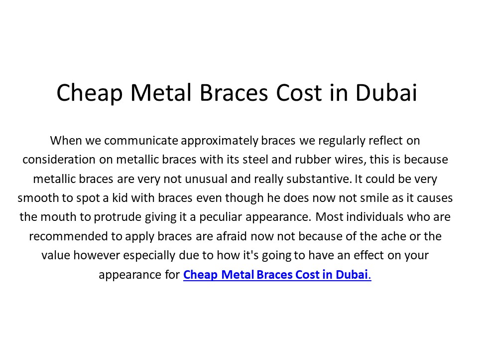 PPT Cheap Metal Braces Cost in Dubai PowerPoint presentation free