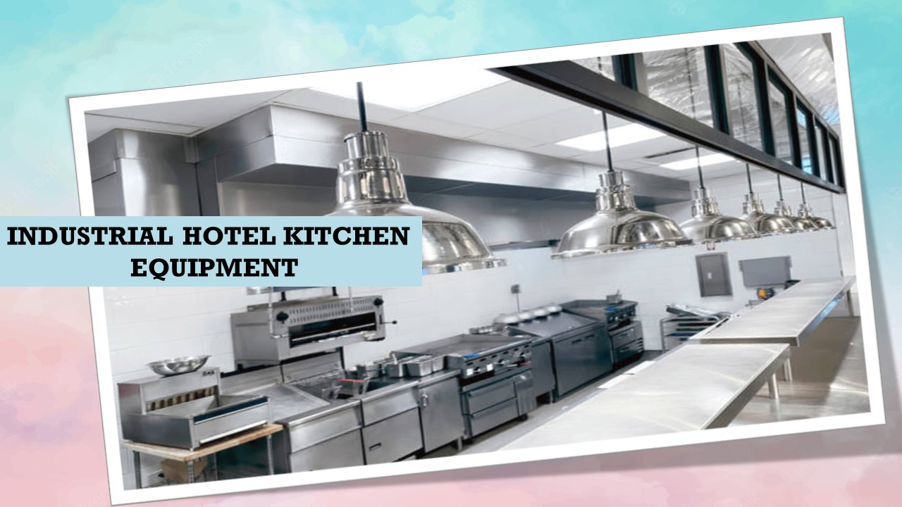 PPT Industrial Hotel Kitchen Kitchen Equipments