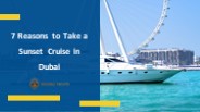 7 Reasons to Take a Sunset Cruise in Dubai