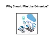 Why Should We Use E-invoice?