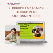 7 Benefits of Taking Recruitment Assignment Help