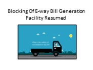 Blocking Of E-way Bill Generation Facility Resumed