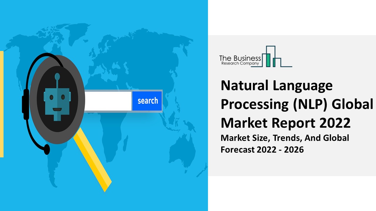 PPT Natural Language Processing (NLP) Market Growth, Business Analysis, Scope, Company