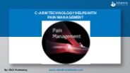 C-Arm Technology Helps With Pain Management (43/60 chars)