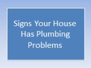 Signs Your House Has Plumbing Problems