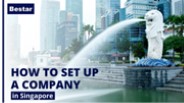 How to set up a Company in Singapore?