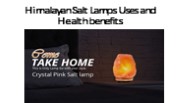 Himalayan Salt Lamps Uses and Health benefits