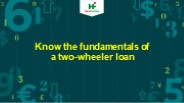 Know the fundamentals of a two-wheeler loan