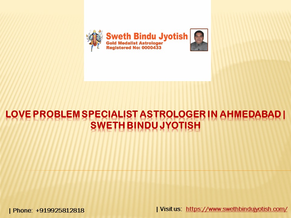 Love Problem Specialist Astrologer in Ahmedabad | Sweth Bindu Jyotish