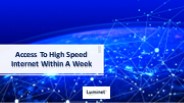Get Access To High Speed Internet Within A Week