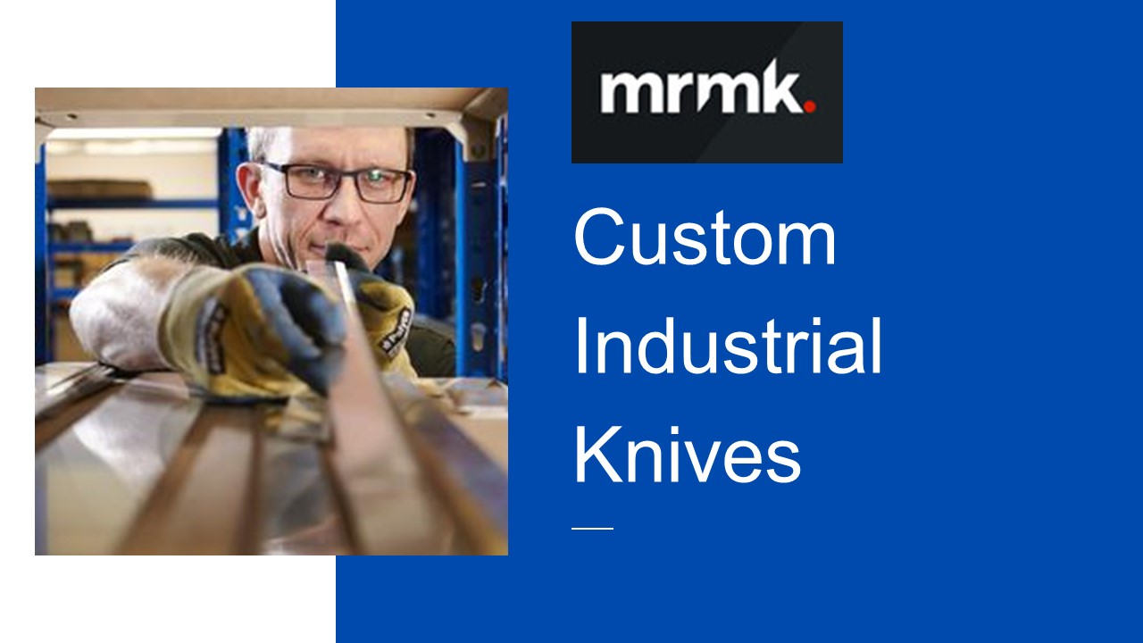 PPT Custom Industrial Knives MRMK PowerPoint presentation free to