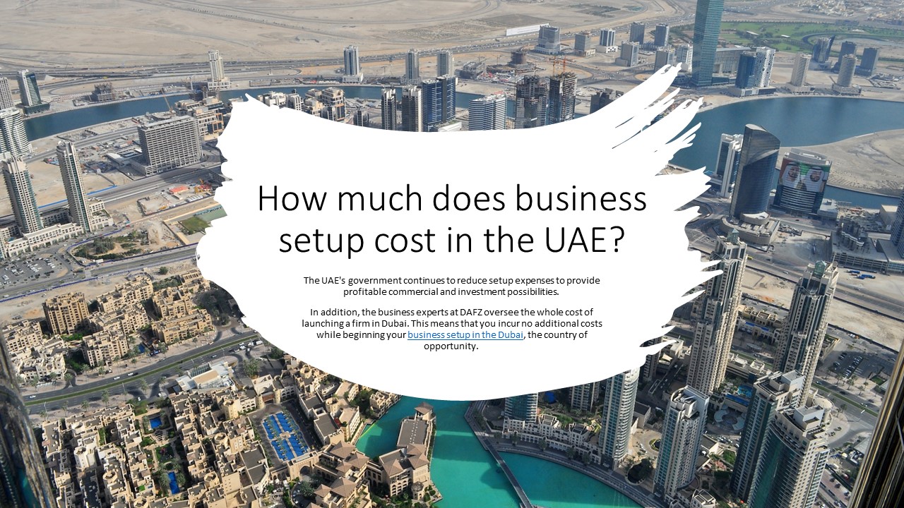 How much does business setup cost in the UAE?