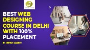 Best Web Designing Course in Delhi with 100% Placement