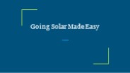 Going Solar Made Easy