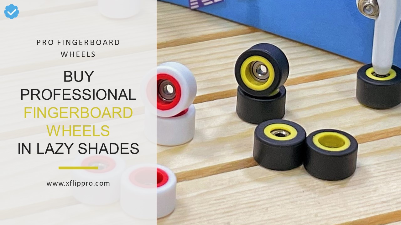 Buy High Quality Pro Fingerboard Wheels In Lazy Shades | XFlippro