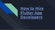 How to Hire Dedicated Flutter Developers