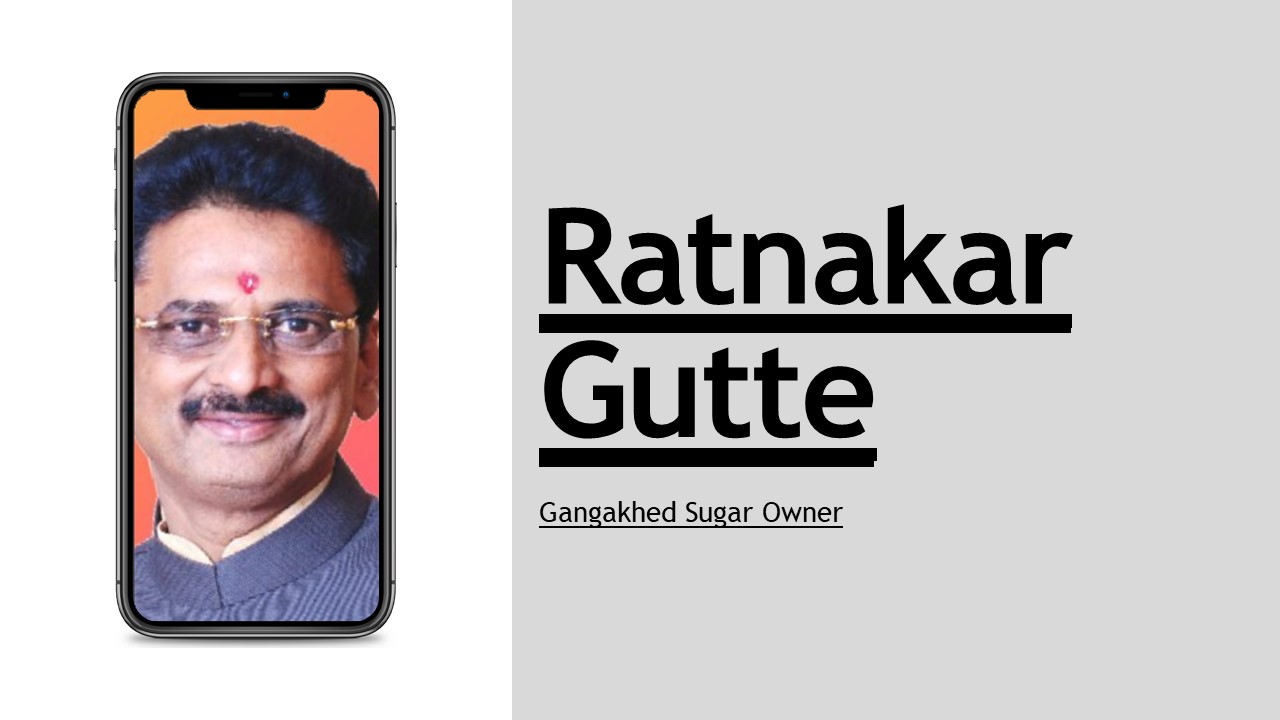 Ratnakar Gutte- Owner Gangakhed Sugar And Energy Limited