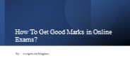 How To Get Good Marks in Online Exams