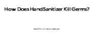 How Does Hand Sanitizer Kill Germs?