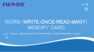 WORM (WRITE-ONCE-READ-MANY) MEMORY CARD - Flexxon