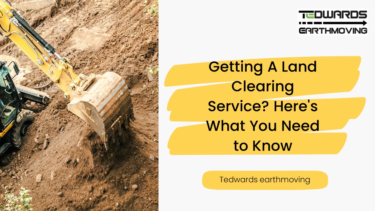 Getting a Land Clearing Service Here's What You Need to Know