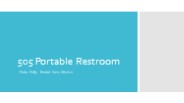 Where are portable restrooms useful?