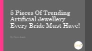 5 Pieces Of Trending Artificial Jewellery Every Bride
