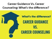 Career Guidance Vs. Career Counseling: What’s the difference?
