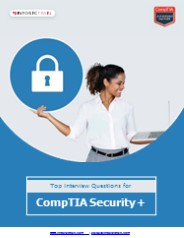 Top Interview Questions for CompTIA Security +