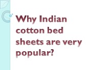 Why Indian cotton bed sheets are very popular?