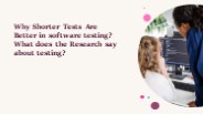 Why Shorter Tests Are Better in testing?