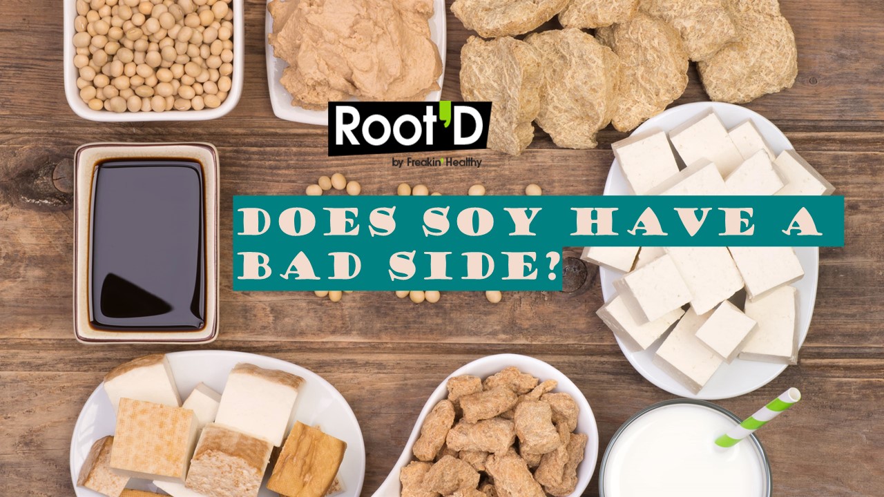 Does Soy Have a Bad Side?