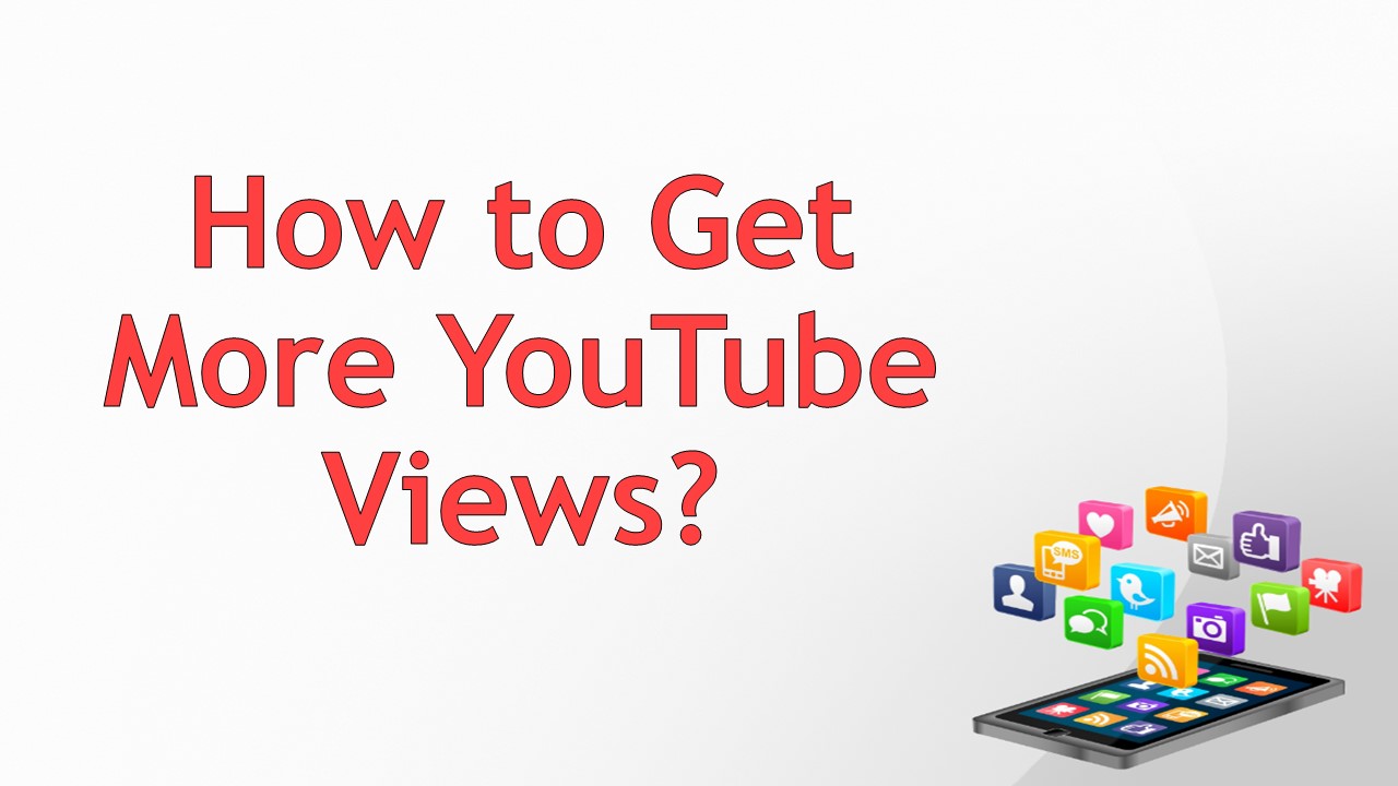 How to Get More YouTube views1?